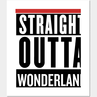 Straight Outta Wonderland Posters and Art